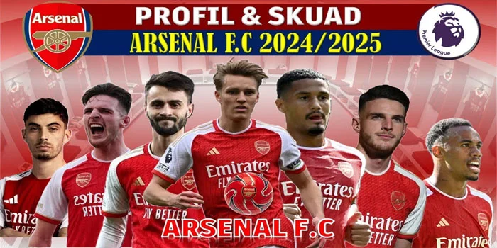 Profil-Tim-dan-Daftar-Pemain-Arsenal-Musim-2024-2025-Liga-Inggris